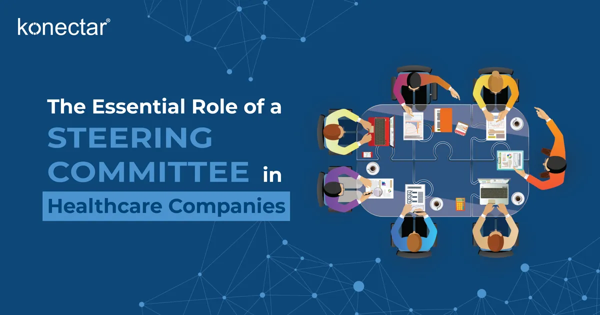 The Essential Role of a Steering Committee in Healthcare Companies