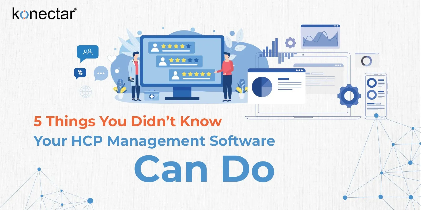 5 Things You Didn't Know Your HCP Management Software Can Do