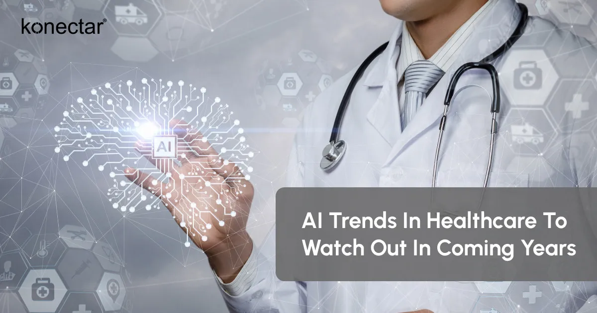 AI Trends in Healthcare to Watch in the Coming Years