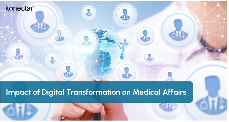 The Impact of Digital Transformation on Medical Affairs