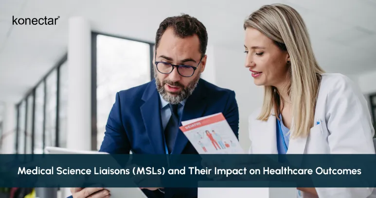 Medical Science Liaisons and Their Impact on Healthcare Outcomes