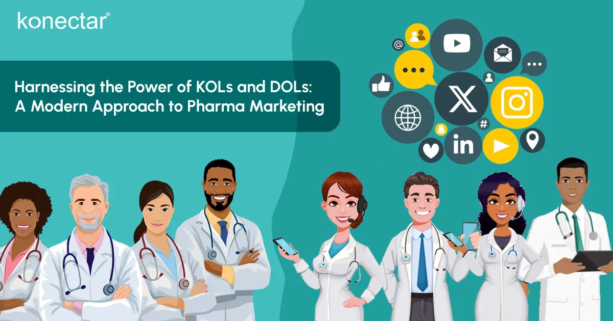 Harnessing the Power of KOLs and DOLs: A Modern Approach to Pharma Marketing