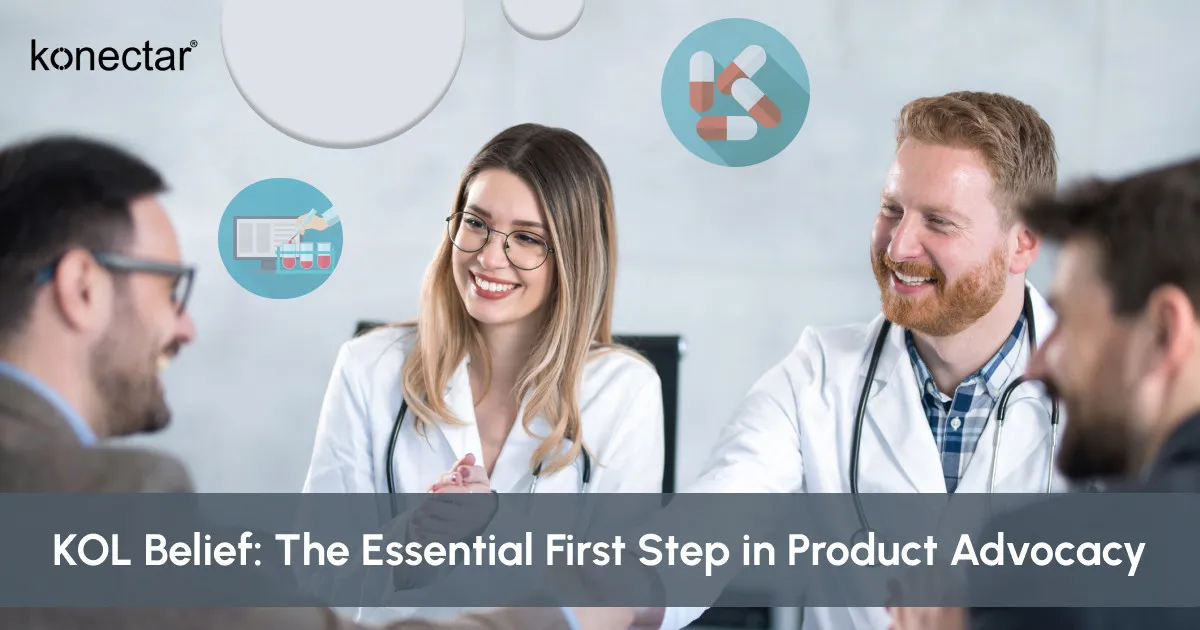 KOL Belief: The Essential First Step in Product Advocacy