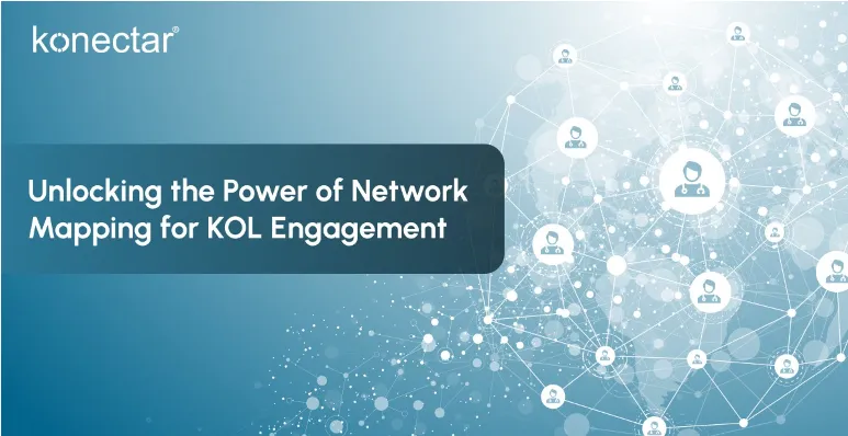 Unlocking the Power of Network Mapping for KOL Engagement