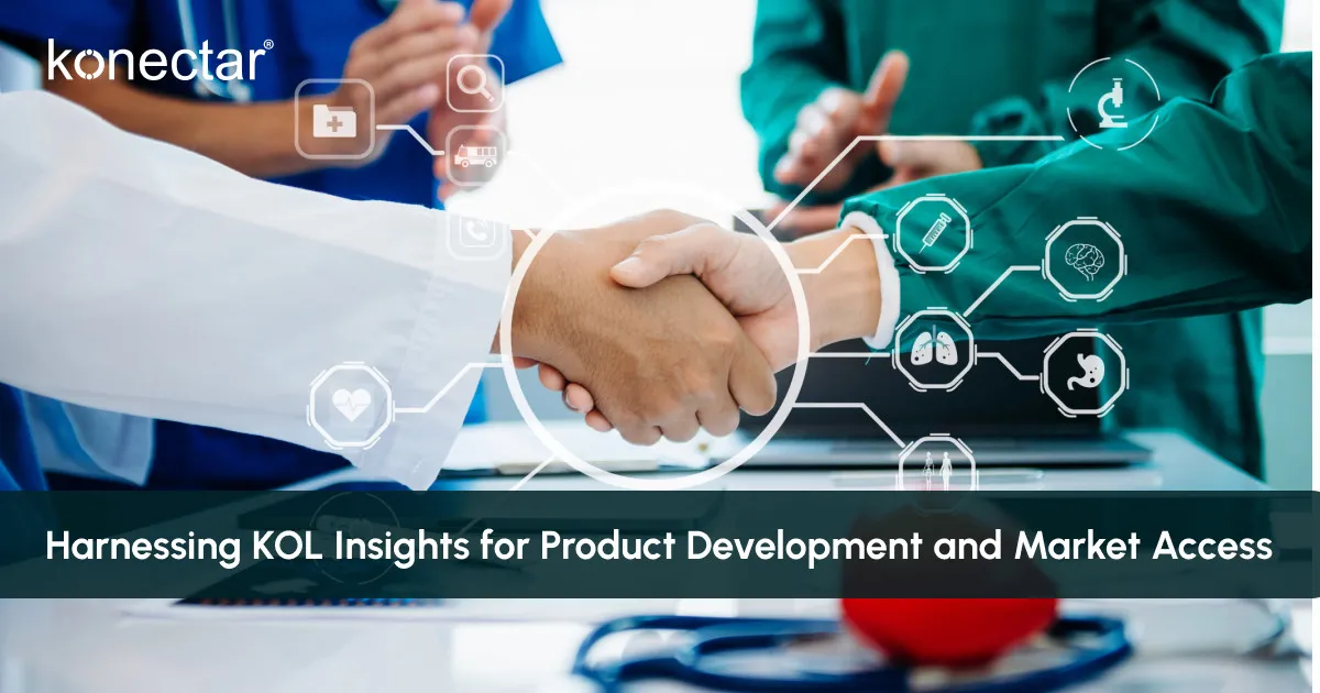 Harnessing KOL Insights for Product Development and Market Access