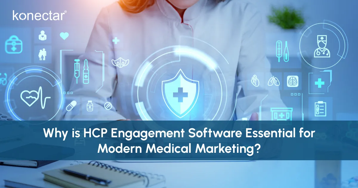 Why is HCP Engagement Software Essential for Modern Medical Marketing?