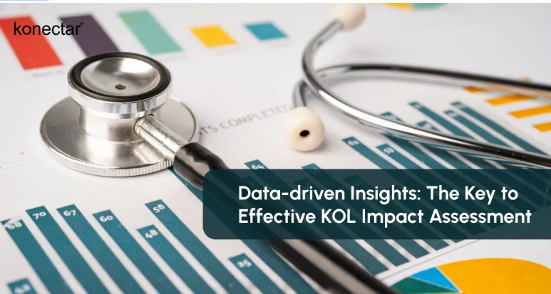 Data-driven Insights: The Key to Effective KOL Impact Assessment