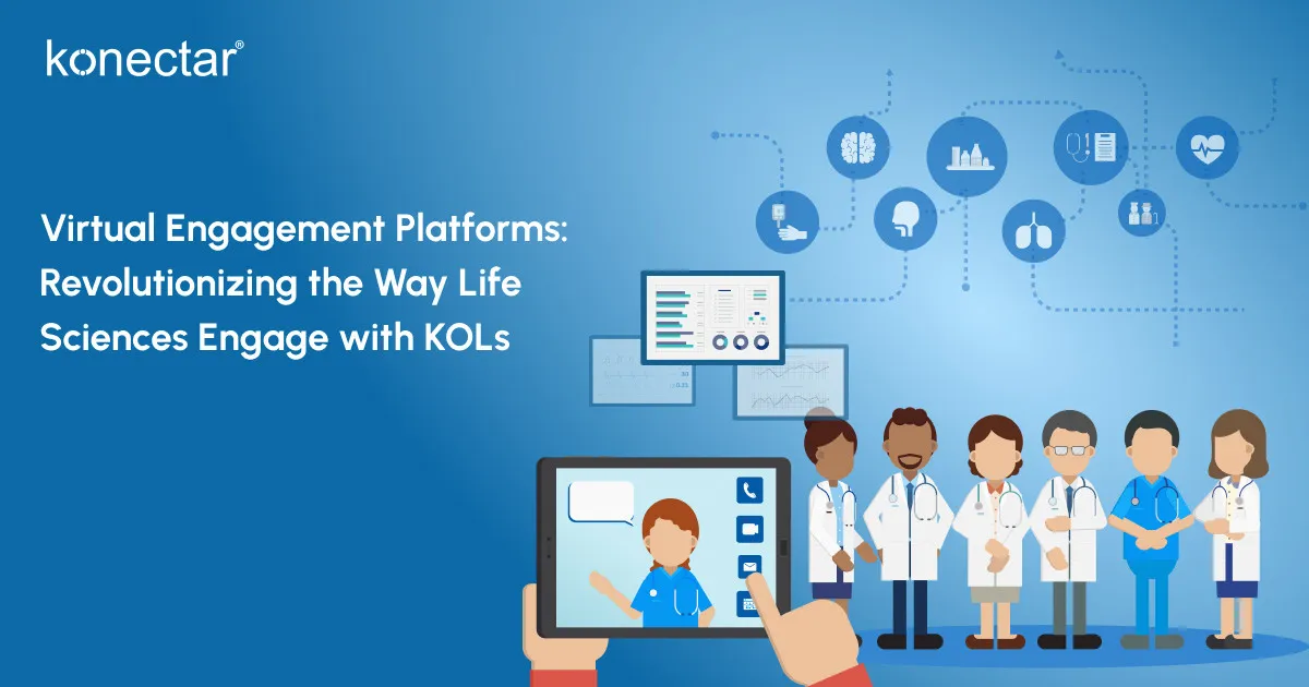 Virtual Engagement Platforms: Revolutionizing the Way Life Sciences Engage with KOLs