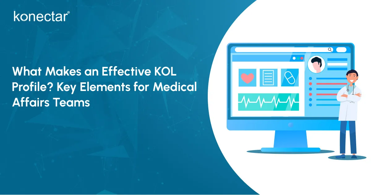 What Makes an Effective KOL Profile? Key Elements for Medical Affairs Teams