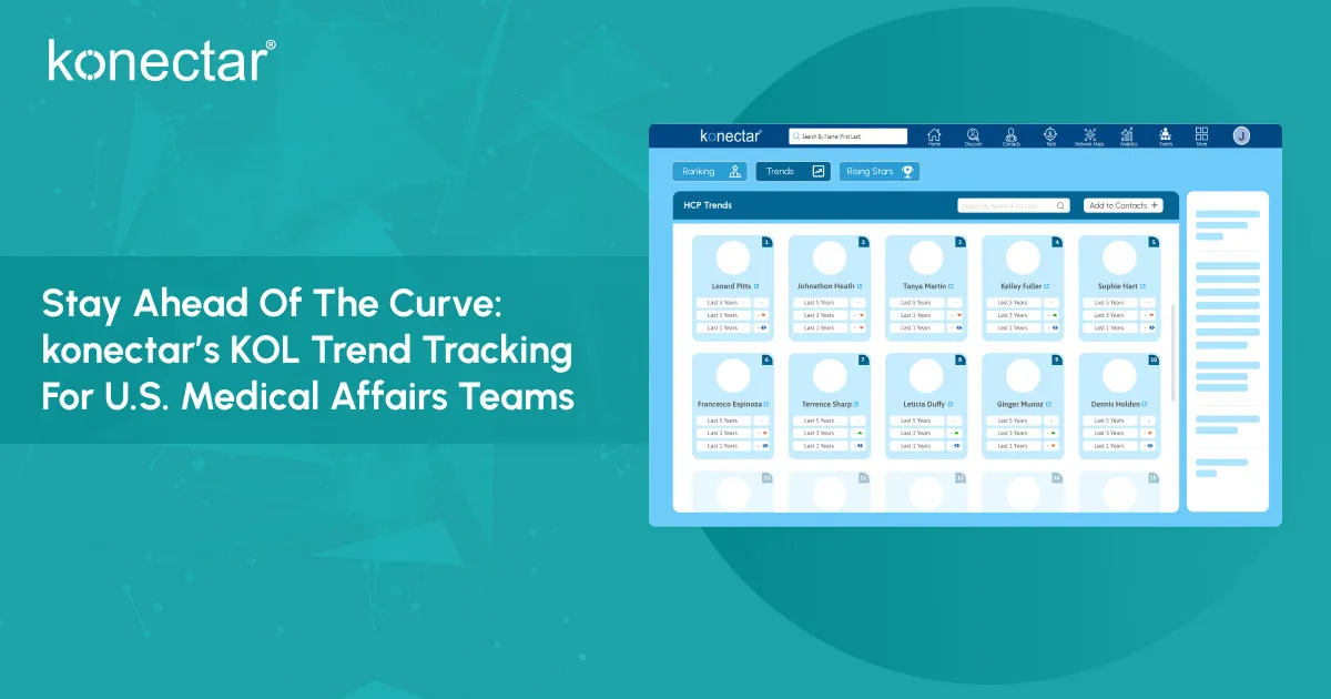 Stay Ahead of the Curve: konectar’s KOL Trend Tracking for U.S. Medical Affairs Teams
