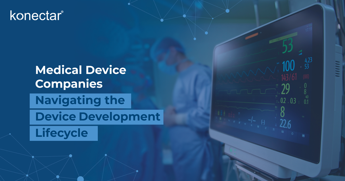 Medical Device Companies - Navigating the Device Development Lifecycle