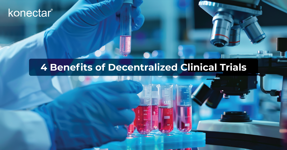 4 Benefits of Decentralized Clinical Trials