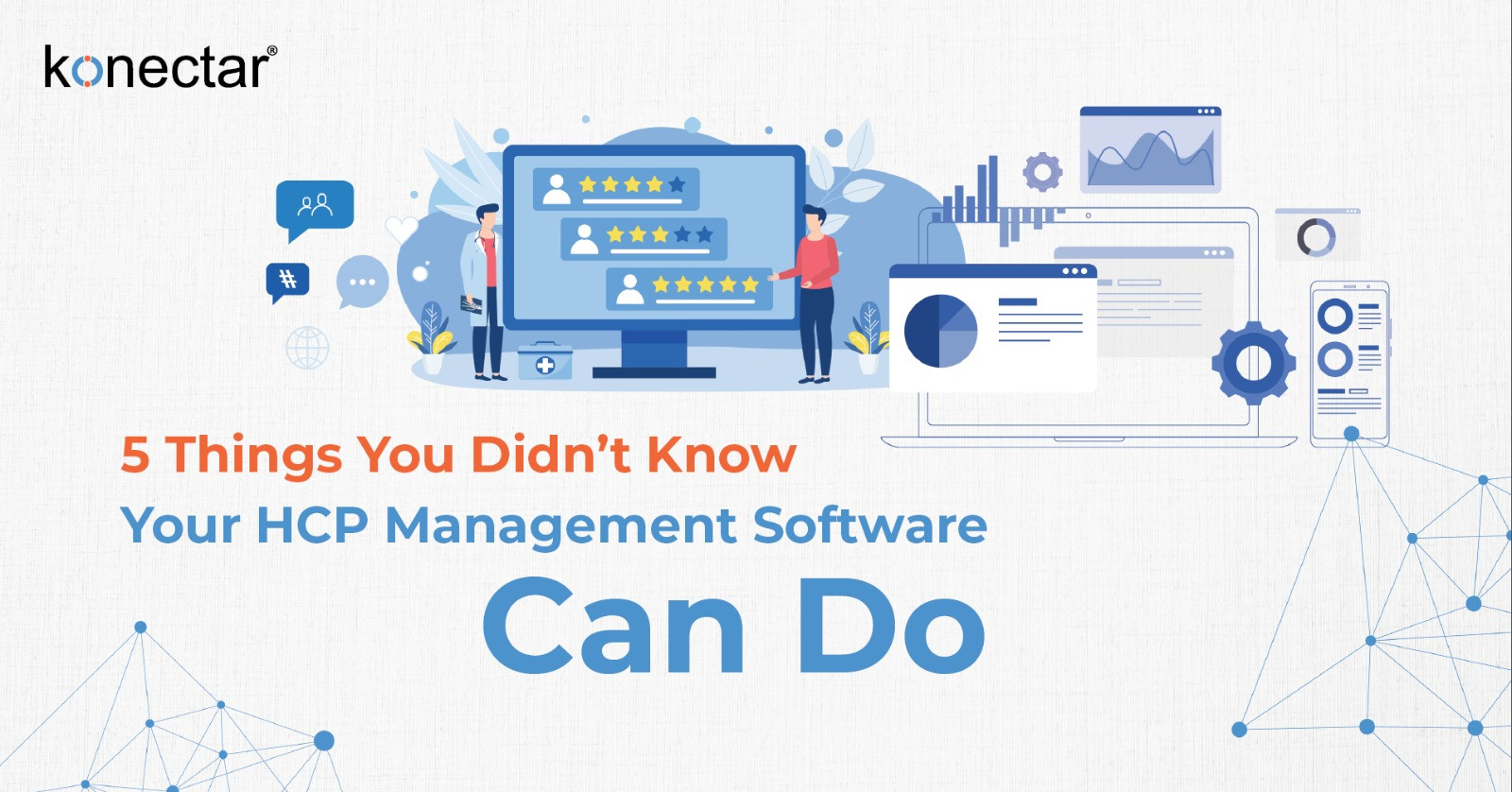 5 Things You Didn't Know Your HCP Management Software Can Do