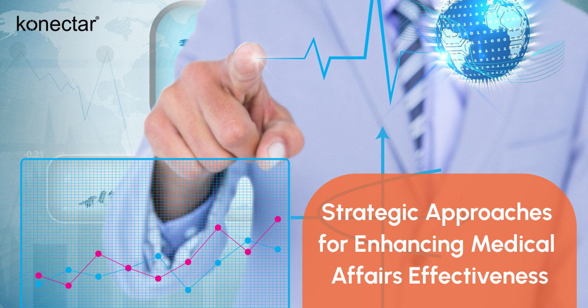 Strategic Approaches for Enhancing Medical Affairs Effectiveness