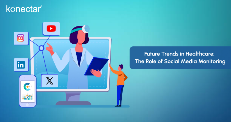 Future Trends in Healthcare: The Role of Social Media Monitoring