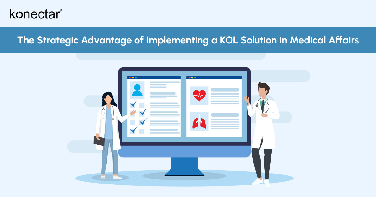 The Strategic Advantage of Implementing a KOL Solution in Medical Affairs